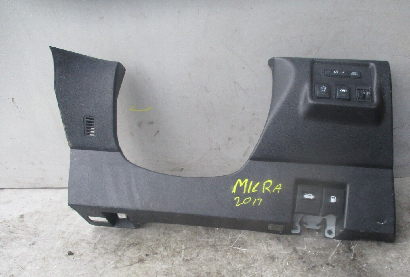 2017 NISSAN MICRA K14 MK5 DRIVER SIDE LOWER DASHBOARD SWITCHES & TRIM 681065FF