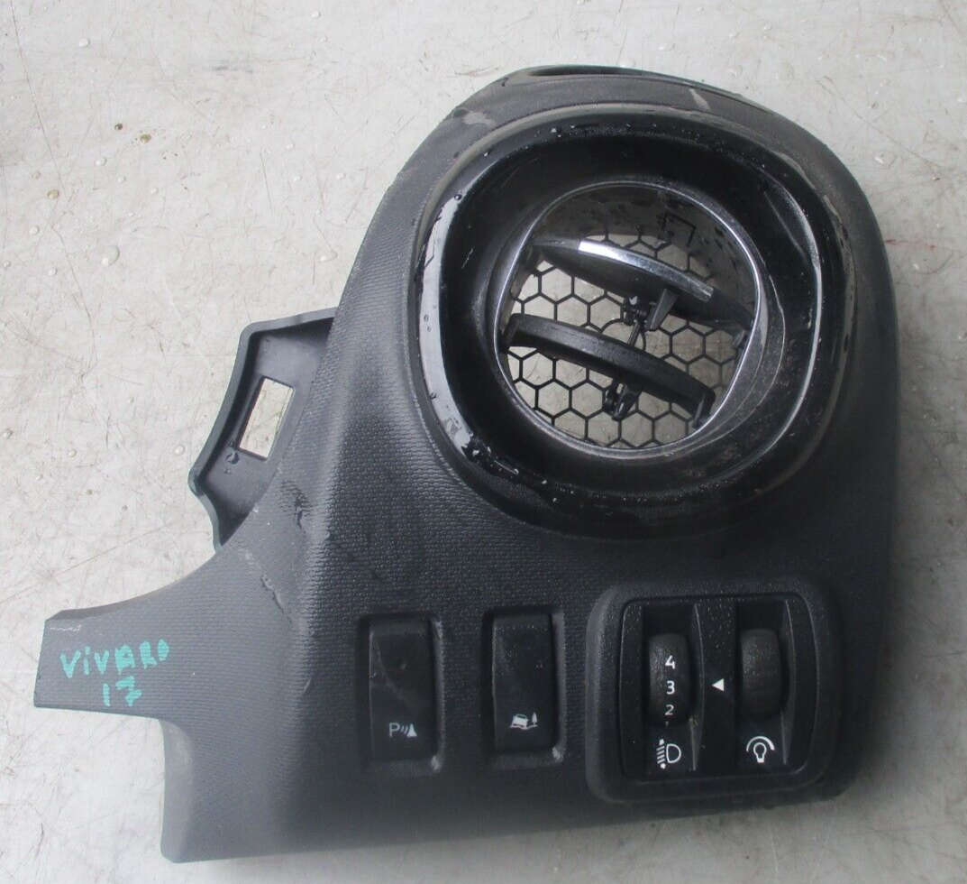 2017 VAUXHALL VIVARO CUP HOLDER AND VENT AND LIGHT SWITCHE PANNEL 93452483
